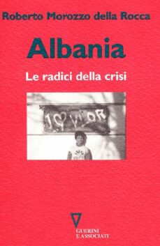 Albania. Le radici della crisi
