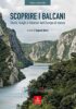 Scoprire i Balcani