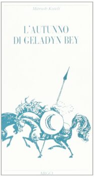 L’autunno di Geladyn Bey