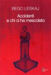 Accidenti a chi ci ha mescolato