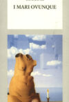I mari ovunque
