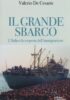 Il grande sbarco. L'Italia e la scoperta dell'immigrazione