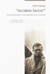 «Uccidete Sartre!»