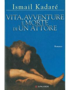 Vita, avventure e morte di un attore
