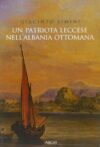 Un patriota leccese nell’Albania ottomana