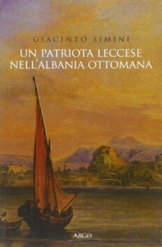 Un patriota leccese nell’Albania ottomana