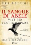 Il sangue di Abele. Vivi per testimoniare