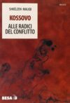 Kossovo. Alle radici del conflitto