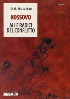 Kossovo. Alle radici del conflitto