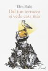 Dal tuo terrazzo si vede casa mia