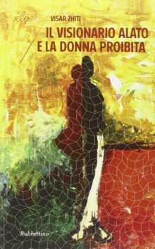 Il visionario alato e la donna proibita