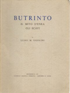 Butrinto. Il mito d’Enea gli scavi