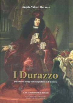 I Durazzo. Da schiavi a dogi della Repubblica di Genova