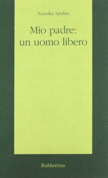 Mio padre: un uomo libero