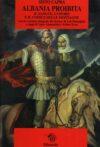 Albania proibita. Il sangue, l’onore e il codice delle montagne