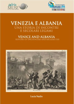 Venezia e Albania. Una storia di incontri e secolari legami
