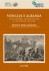 Venezia e Albania. Una storia di incontri e secolari legami