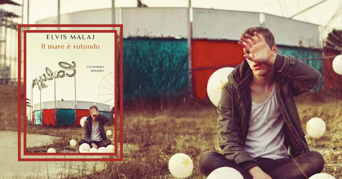 Il Mare è Rotondo Elvis Malaj Rizzolim 2020