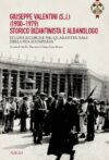 Giuseppe Valentini (s.j.) (1900-1979) storico bizantinista e albanologo
