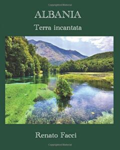 Albania: Terra incantata