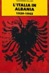 Italia in Albania 1939-1943