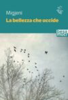 La bellezza che uccide