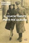 Il signor Tenente parte per l’Albania