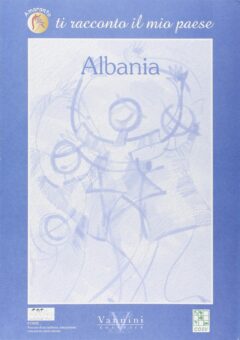 Ti racconto il mio paese – Albania