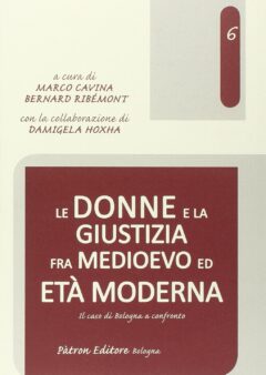 Le donne e la giustizia fra medioevo ed età moderna
