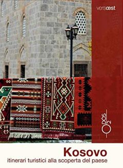 Kosovo. Itinerari turistici alla scoperta del paese