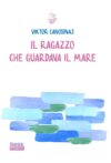 Il ragazzo che guardava il mare