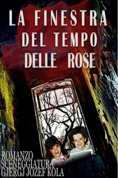 La finestra del tempo delle rose