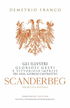 Scanderbeg. Pricipe d’Epiro
