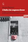 L’Italia che sognava Enver