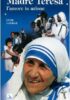 Madre Teresa. L'amore in azione