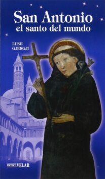 Sant’Antonio. Il santo del mondo