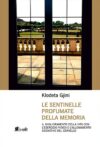 Le sentinelle profumate della memoria