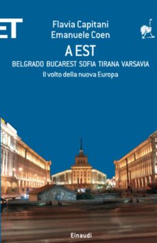 A Est: Belgrado Bucarest Sofia Tirana Varsavia