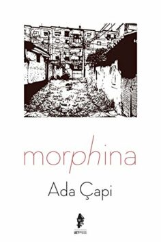 Morphina: Il nostro destino; speranza e pazzia