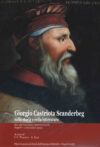Giorgio Castriota Scanderbeg nella storia e nella letteratura