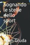 Sognando le stelle dello sport