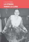 La strada verso la luna