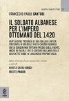 Il soldato albanese per l’Impero ottomano del 1420