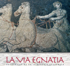 La via Egnatia. Fotografie da un itinerario culturale
