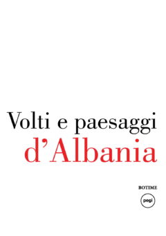 Volti e paesaggi d’Albania