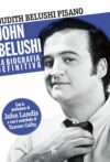 John Belushi. La biografia definitiva