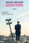 Volevo essere Madame Bovary