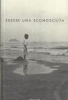 Essere una sconosciuta