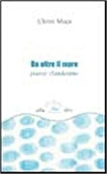 Da oltre il mare. Poesie clandestine