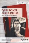 Quei ponti sulla Drina